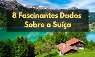 8 Informações interessantes sobre a Suíça
